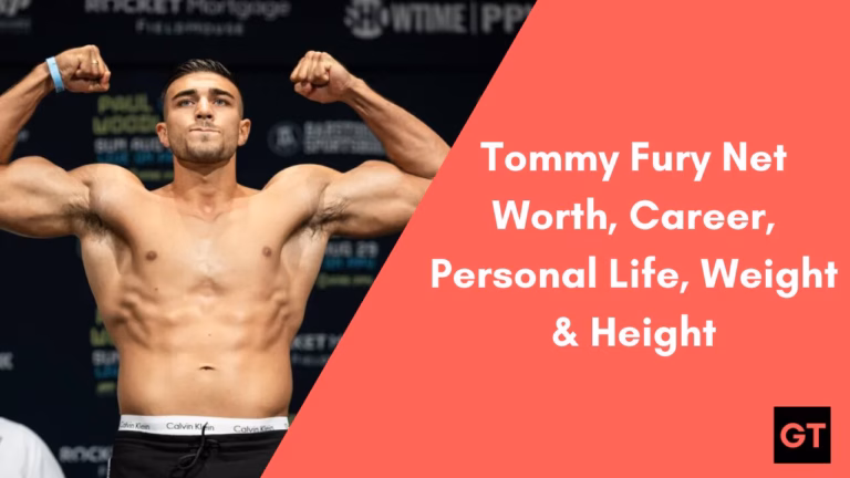 Tommy Fury Net Worth, Career, Personal Life, Weight & Height