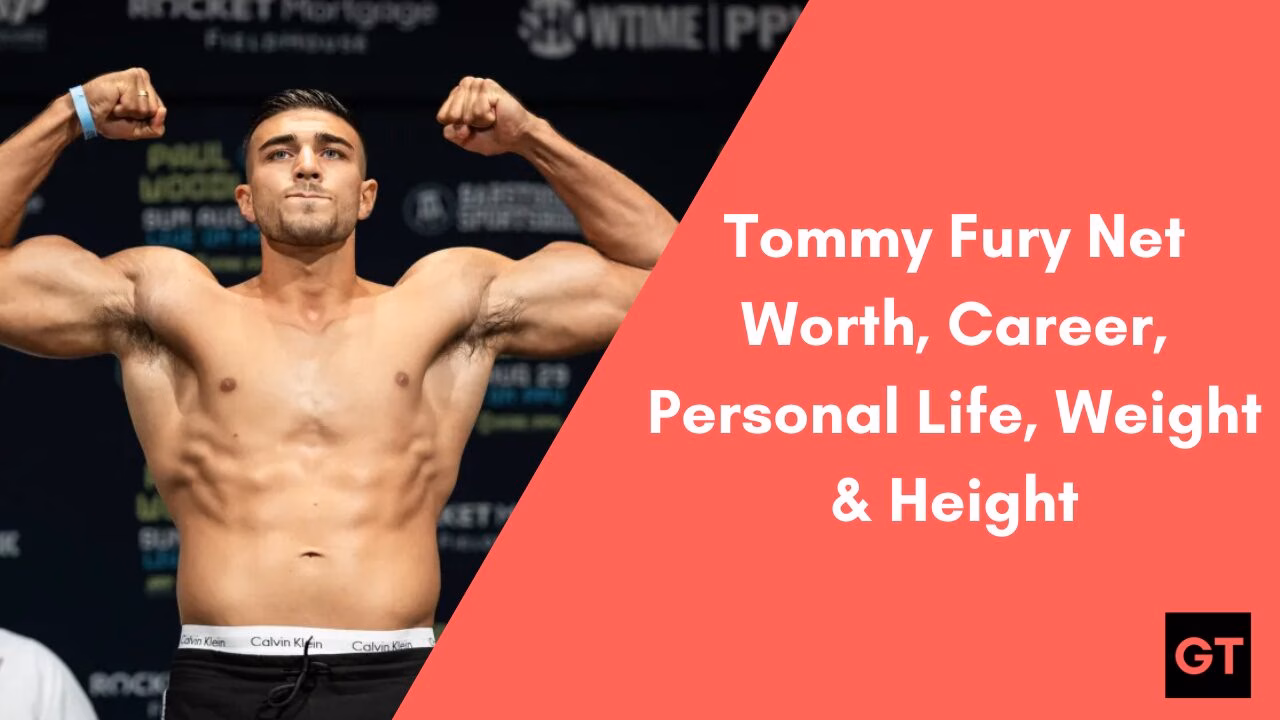 Tommy Fury Net Worth, Career, Personal Life, Weight & Height